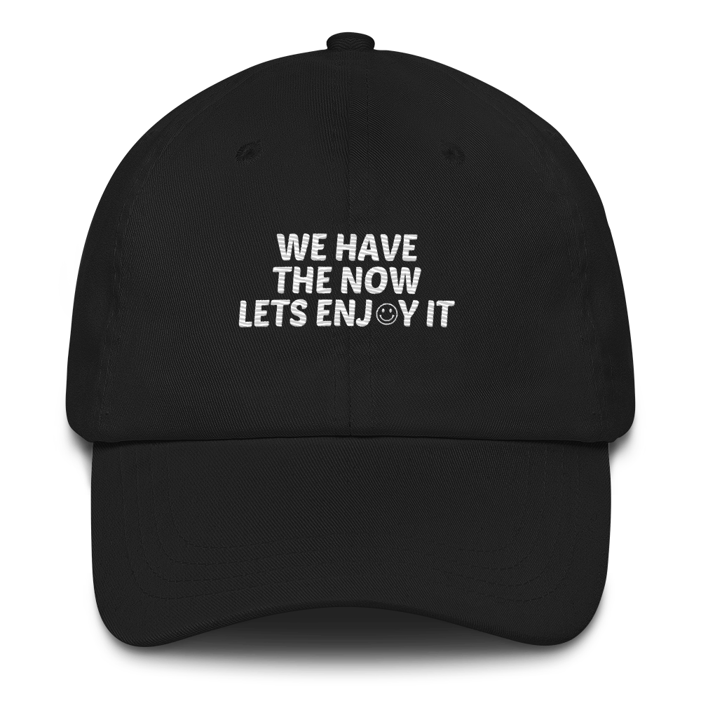 We Have The Now Dad hat