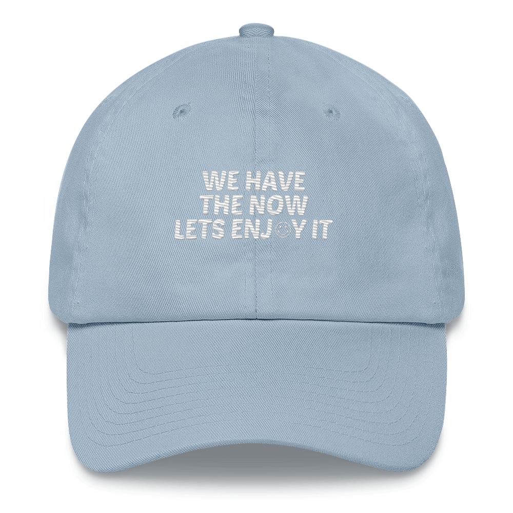 We Have The Now Dad hat